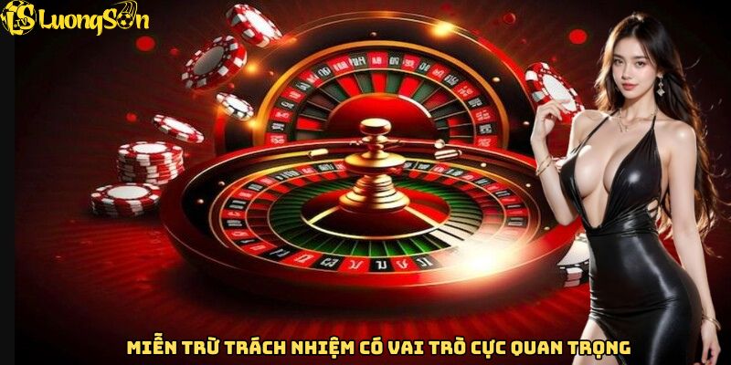 Miễn trừ trách nhiệm có vai trò cực quan trọng